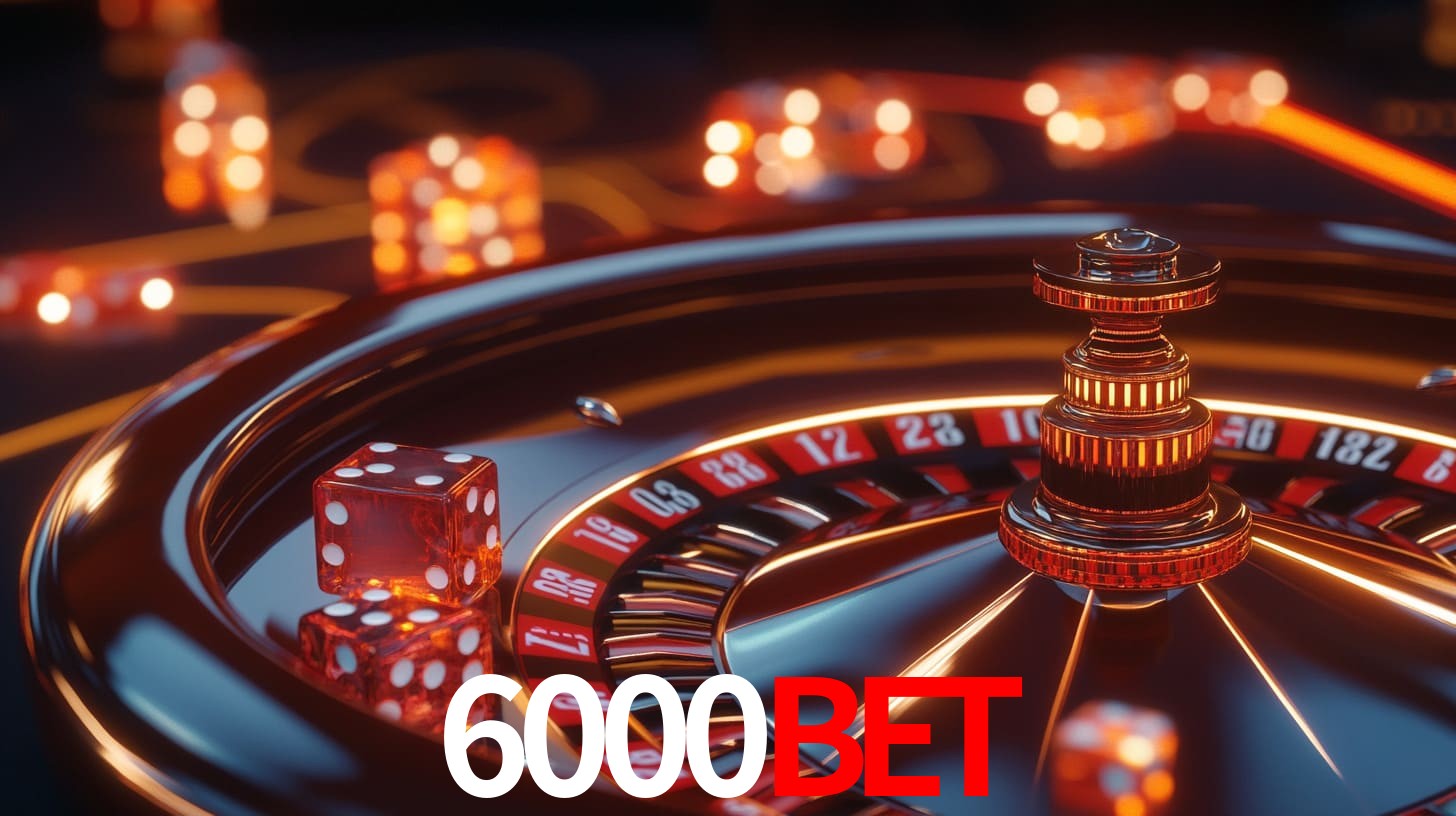 6000bet: A Experiência de Casino com Jogos de Mesa ao Vivo
